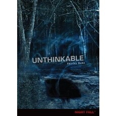 Unthinkable Library Binding, Darby Creek (Tm), English, 9780761361428