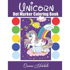 Unicorn dot marker coloring book: Fun Way to Introduce unicorn to your young paint dobbers for kids... Paperback, Independently Published, English, 9798740839356