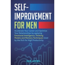 (영문도서) Self-Improvement for Men: Accelerate Your Career and Optimize Your Relationships by applying ... Paperback, Sophie Dalziel, English, 9781951999018