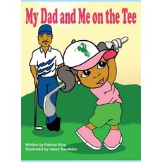 My Dad and Me on The Tee Hardcover, Indy Pub, English, 9781087938608