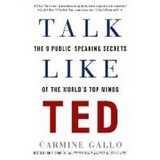 Talk Like Ted: The 9 Public-Speaking Secrets of the World's Top Minds, St Martins Press