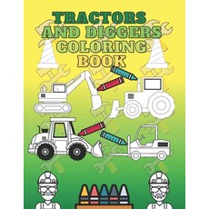 Tractors and Diggers Coloring Book: Construction Vehicles Trucks Tractor Digger and more... - Am... Paperback, Independently Published, English, 9798566388472