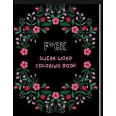 Need a Stronger Word Than F*ck Swear Word Coloring Book: Adult