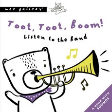 Toot Toot Boom! Listen to the Band: A Book with Sounds Board Books, Words & Pictures, English, 9780711253391