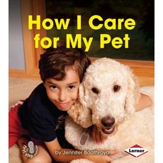 (영문도서) How I Care for My Pet Library Binding, Lerner Publications (Tm), English, 9781467736329