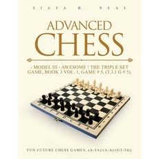 (영문도서)Advanced Chess: Model III - Awesome The Triple Set Game Book 3 Vol. 1 Game #... Paperback, Page Solutions, English, 9798896330974