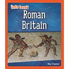(영문도서) Info Buzz: Early Britons: Roman Britain Paperback, Franklin Watts, English, 9781445173627