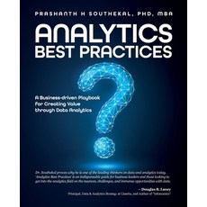 (영문도서) Analytics Best Practices: A Business-driven Playbook for Creating Value through Data Analytics Paperback, Technics Publications, English, 9781634628273
