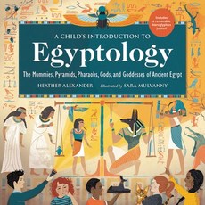 A Child's Introduction to Egyptology: The Mummies Pyramids Pharaohs Gods and Goddesses of Ancien... Hardcover, Black Dog & Leventhal Publishers