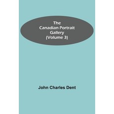 (영문도서) The Canadian Portrait Gallery (Volume 3) Paperback, Alpha Edition, English, 9789354595943