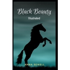 Black Beauty: Illustrated Paperback, Independently Published