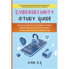 (영문도서) Cybersecurity Study Guide: Mastering Cyber Security Defense to Shield Against Identity Theft ... Paperback, Sa Publishing, English, 9781637503904