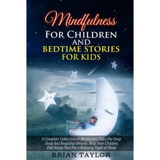Mindfulness for children and bedtime stories for kids: a complete collection of meditation tales for... Paperback, Charlie Creative Lab, English, 9781801328586