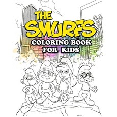 The Smurfs Coloring Book for Kids: Coloring All Your Favorite The Smurfs Characters Paperback, Independently Published