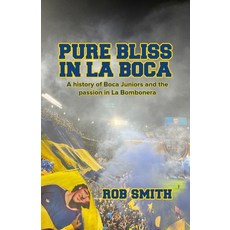 (外文書)Pure Bliss In La Boca: A History of Boca Juniors and the Passion in La Bombonera Paperback, Football, English