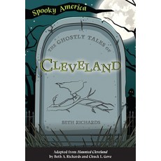 (영문도서) The Ghostly Tales of Cleveland Paperback, Arcadia Children's Books, English, 9781467198035