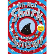Oh No! Shark in the Snow!:, Oh No! Shark in the Snow!, Nick Sharratt(저), Penguin Random House Childre..