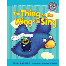 (영문도서) #5 the Thing on the Wing Can Sing: A Short Vowel Sounds Book with Consonant Digraphs Library Binding, Millbrook Press (Tm), English, 9780822576396