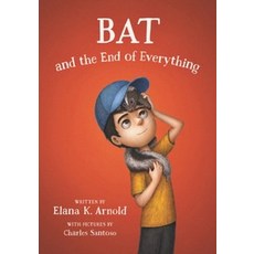 Bat and the End of Everything:, Walden Pond Press