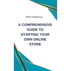 (영문도서) A Comprehensive Guide to Starting Your Own Online Store Hardcover, Revival Waves of Glory Mini..., English, 9798330317684