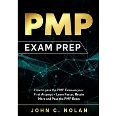 PMP Exam Prep: How to pass the PMP Exam on your First Attempt - Learn Faster Retain More and Pass t... Paperback, Independently Published, English, 9798554938283