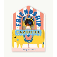 Friendship Carousel, Ultman, Suzy(저),Chronicle Bo.., Chronicle Books