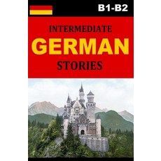 Intermediate German Stories Paperback, Independently Published