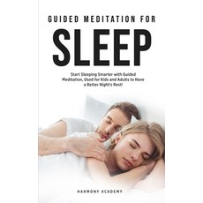 Meditation for Deep Sleep: Start Sleeping Smarter with Guided Meditation Used for Kids and Adults t... Paperback, Harmony Academy, English, 9781800761681