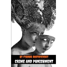 crime and punishment by Fyodor Dostoyevsky Paperback, Independently Published, English, 9798562513038