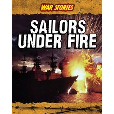 Sailors Under Fire Hardcover, Heinemann Educational Books