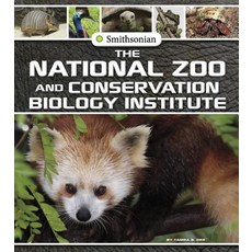 The National Zoo and Conservation Biology Institute Paperback, Capstone Press