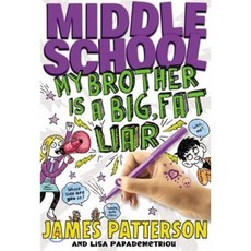 Middle School: My Brother Is a Big Fat Liar, Little Brown & Company