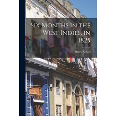 (영문도서) Six Months in the West Indies in 1825 Paperback, Legare Street Press, English, 9781017862454
