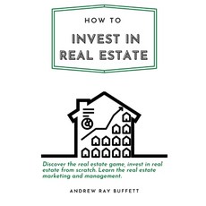 How to invest in Real Estate: Discover the real estate game invest in real estate from scratch. Lea... Paperback, Independently Published