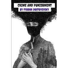 crime and punishment by Fyodor Dostoyevsky Paperback, Independently Published, English, 9798562512949