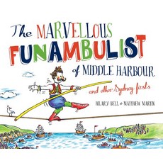 (영문도서) The Marvellous Funambulist of Middle Harbour and Other Sydney Firsts Hardcover, NewSouth Books, English, 9781742234403