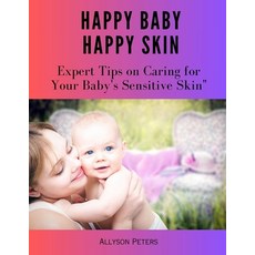 (영문도서) Happy baby Happy skin Paperback, Independently Published, English, 9798861194860