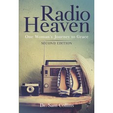 Radio Heaven: One Woman's Journey to Grace Paperback, Independently Published