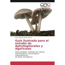 Aphyllophorales 및 Agaricales 연구에 대한 설명 가이드 : 일반성 수집 방법 거시적 현미경 검사 및, 단일옵션