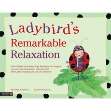 (영문도서) Ladybird's Remarkable Relaxation: How Children (and Frogs Dogs Flamingos and Dragons) Can U... Hardcover, Singing Dragon, English, 9781848191464