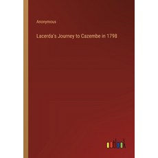 (영문도서) Lacerda's Journey to Cazembe in 1798 Paperback, Outlook Verlag, English, 9783368180027