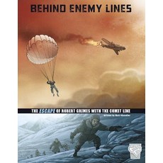 Behind Enemy Lines: The Escape of Robert Grimes with the Comet Line Hardcover, Capstone Press