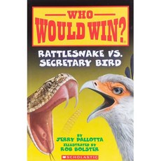 Who Would Win? #15 : Rattlesnake vs. Secretary Bird, Scholastic Inc.
