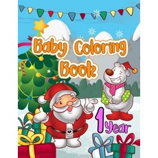 Baby Coloring Book 1 Year: My First Coloring Book for Toddlers with Over 30 Simple Designs - Big Pic... Paperback, Independently Published, English, 9798564587648