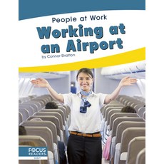 Working at an Airport Paperback, Focus Readers