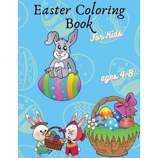 Easter Coloring Book For Kids Ages 4-8: Cute Easter Coloring Book for Kids and Toddlers Ages 4-8 A... Paperback, Alessandro Giancarlo, English, 9786982679045