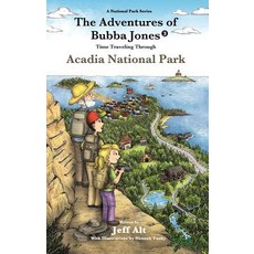 The Adventures of Bubba Jones (#3): Time Traveling Through Acadia National Park Paperback, Beaufort Books