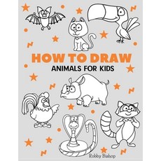 How To Draw Animals: Book For Kids Easy Step-By-Step Drawing Tutorials Edition 6 Paperback, Independently Published, English, 9798737372088