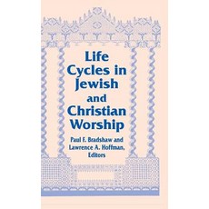 Life Cycles Jewish Christian: Vol 4 Two Lit Trad Series Hardcover, University of Notre Dame Press