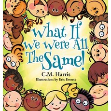 (영문도서) What If We Were All The Same!: A Children's Book About Ethnic Diversity and Inclusion Hardcover, Purple Diamond Press